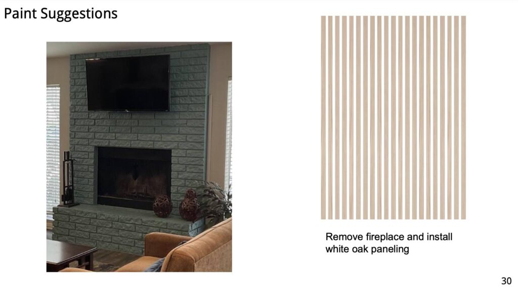 Design team suggesting to remove fireplace stone and replace with white oak paneling